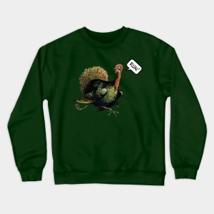 Run with the Turkeys for Thanksgiving Crewneck Sweatshirt